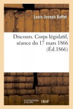 Discours. Corps Legislatif, Seance Du 17 Mars 1866