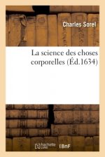 Science Des Choses Corporelles, Premiere Partie de la Science Humaine