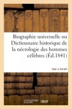 Biographie Universelle. Tome 5. Plu-Szy Tome 5. Plu-Szy
