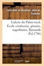 Galerie Du Palais-Royal Gravee d'Apres Les Tableaux Des Differentes Ecoles Qui La Composent
