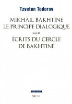 Mikhaïl Bakhtine. Le principe dialogique. Suivi de : Ecrits du Cercle de Bakhtine