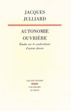Autonomie ouvrière. Etudes sur le syndicalisme d'action directe