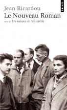 Le Nouveau Roman. Suivi de : Les Raisons de l'ensemble