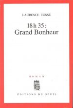 Dix-huit heures trente cinq : Grand Bonheur