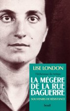 La Mégère de la rue Daguerre. Souvenirs de résistance
