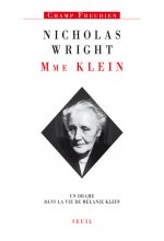 Madame Klein. Un drame dans la vie de Mélanie Klein