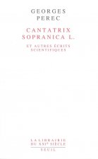 Cantatrix Sopranica L. et autres écrits scientifiques