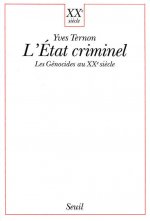 L'Etat criminel. Les génocides au XXe siècle