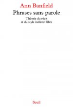 Phrases sans parole. Théorie du récit et du style indirect libre