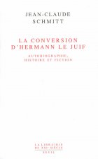 La Conversion d'Hermann le Juif. Autobiographie, histoire et fiction
