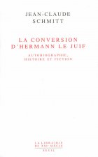 La Conversion d'Hermann le Juif. Autobiographie, histoire et fiction