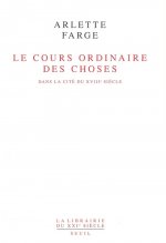 Le Cours ordinaire des choses. Dans la cité du XVIIIe siècle