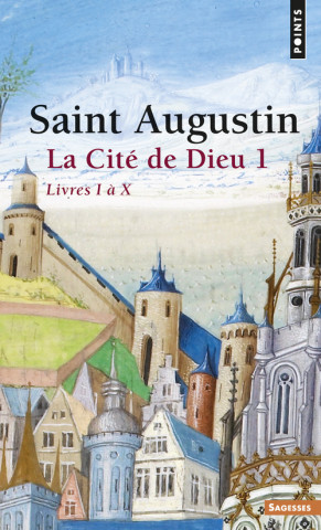 La cite de Dieu/ Livres I a X