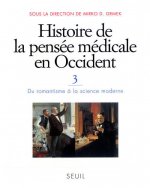 Histoire de la pensée médicale en Occident, t 3, tome 3