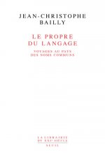 Le Propre du langage. Voyages au pays des noms communs