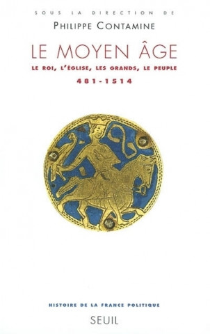 Le Moyen Âge, tome 1  (Histoire de la France politique - 1)