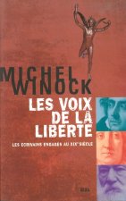 Les Voix de la liberté. Les écrivains engagés au XIXe siècle