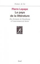 Le Pays de la littérature. Des Serments de Strasbourg à l'enterrement de Sartre