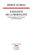 Naissance de la mortalité. L'origine politique de la statistique et de la démographie