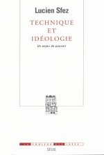 Technique et Idéologie. Un enjeu de pouvoir