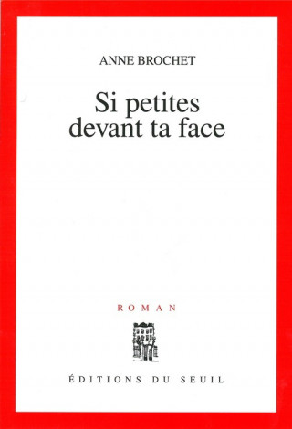 Si petites devant ta face