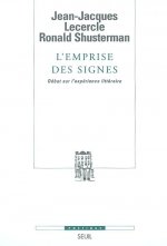 L'Emprise des signes. Débat sur l'expérience littéraire