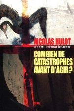 Combien de catastrophes avant d'agir ? Manifeste pour l'environnement adressé aux futurs élus et à l