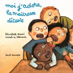 Moi j'adore, la maîtresse déteste