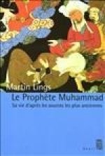 Le Prophète Muhammad. Sa vie d'après les sources les plus anciennes