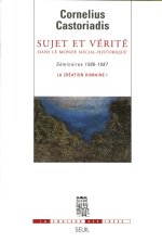 Sujet et vérité dans le monde social-historique