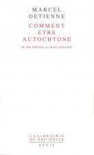 Comment être autochtone. Du pur Athénien au Français raciné