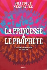 La Princesse et le Prophète. La mondialisation en roman