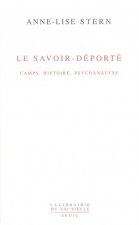 Le Savoir-déporté. Camps, histoire, psychanalyse