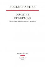 Inscrire et Effacer. Culture écrite et littérature (XIe-XVIIIe siècle)