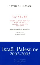 Ta'ayush, Journal d'un combat pour la paix, Israël-Palestine (2002-2005)