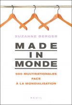 Made in Monde. Les nouvelles frontières de l'économie mondiale