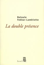 La Double Présence. Histoire d'un engagement