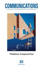 Communications,  n°83. Théâtres d'aujourd'hui, tome 83