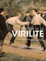 Histoire de la virilité, t 2, tome 2