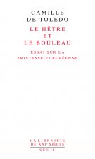 Le Hêtre et le bouleau Essai sur la tristesse européenne