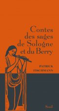 Contes des sages de Sologne et du Berry (Contes des sages)