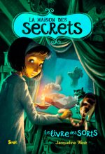 La Maison des secrets - Tome 2 - Le Livre des sorts