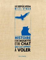 Histoire d'une mouette et du chat qui lui apprit à voler (Collector)