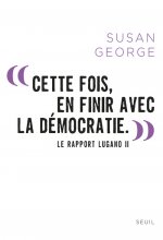 « Cette fois, en finir avec la démocratie »