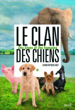 Le clan des chiens - Tome 2 - Des loups et des humains