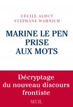 Marine Le Pen prise aux mots - Decryptage du nouveau discours frontiste [ePub]