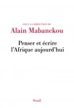 Penser et écrire l'Afrique aujourd'hui (Actes de colloque - Collège de France (2 mai 2016))