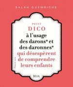 Petit dico à l'usage des darons et des daronnes qui désespèrent de comprendre leurs enfants