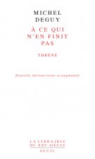 À ce qui n'en finit pas  (Nouvelle édition revue et augmentée)