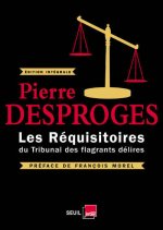 Les Réquisitoires du Tribunal des flagrants délires ((nouvelle édition))